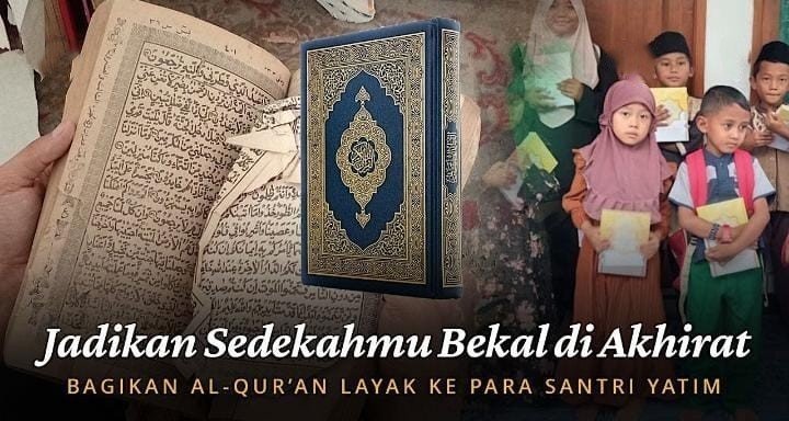 SEDEKAH JARIYAH SEDIAKAN AL-QURAN LAYAK TUK SANTRI